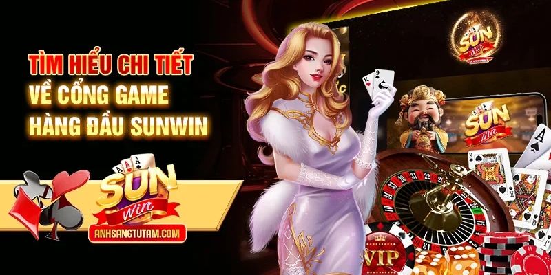 Cổng game nổ hũ Sunwin Vì sao cổng game nổ hũ Sunwin thu hút hàng triệu lượt chơi mỗi ngày?